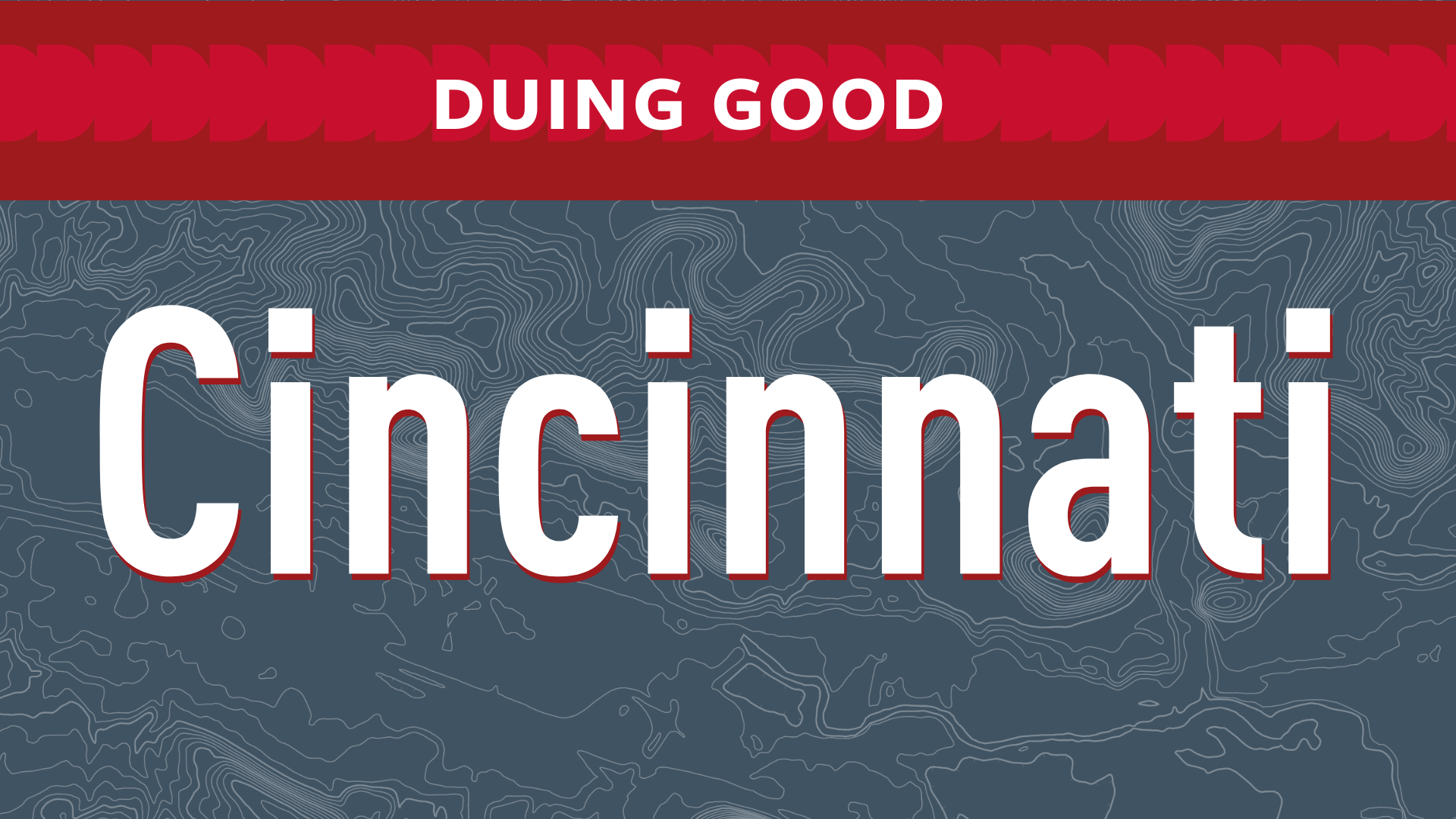 DUing Good in Cincinnati | Sat, 08 Nov 2025 11:00:00 EST