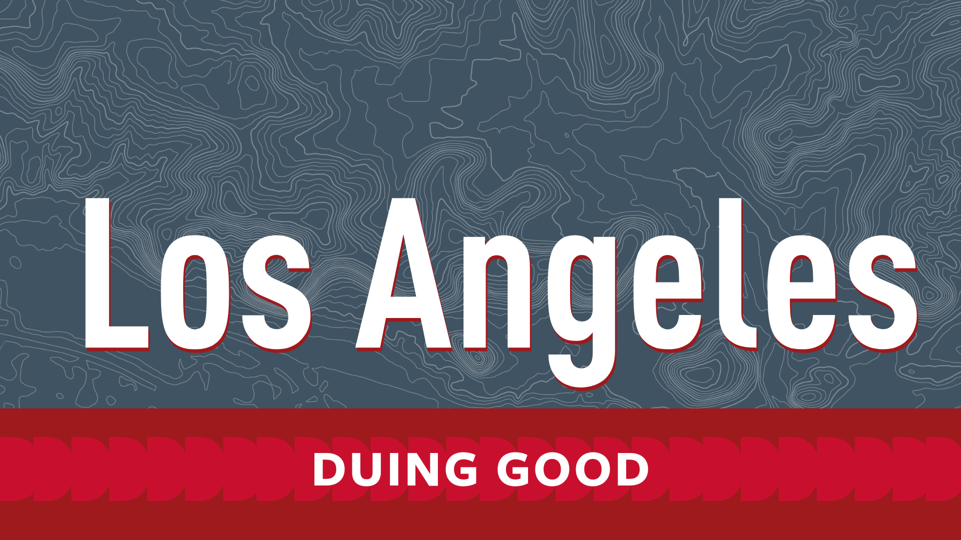 DUing Good in Los Angeles | Saturday, March 21, 2026 at 2:00 PM EST