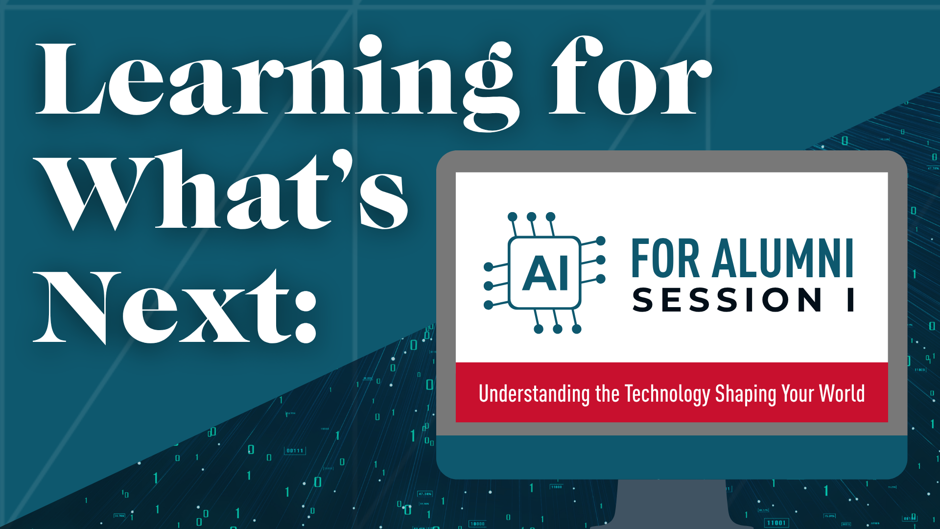 Learning for What's Next: AI for Alumni Session I | Wednesday, May 13, 2026 at 6:30 PM EDT