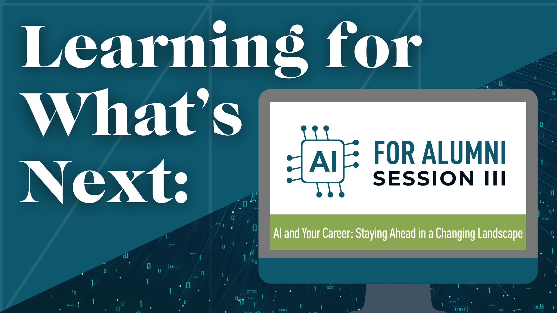 Learning for What's Next: AI for Alumni Session III | Wednesday, May 27, 2026 at 6:30 PM EDT