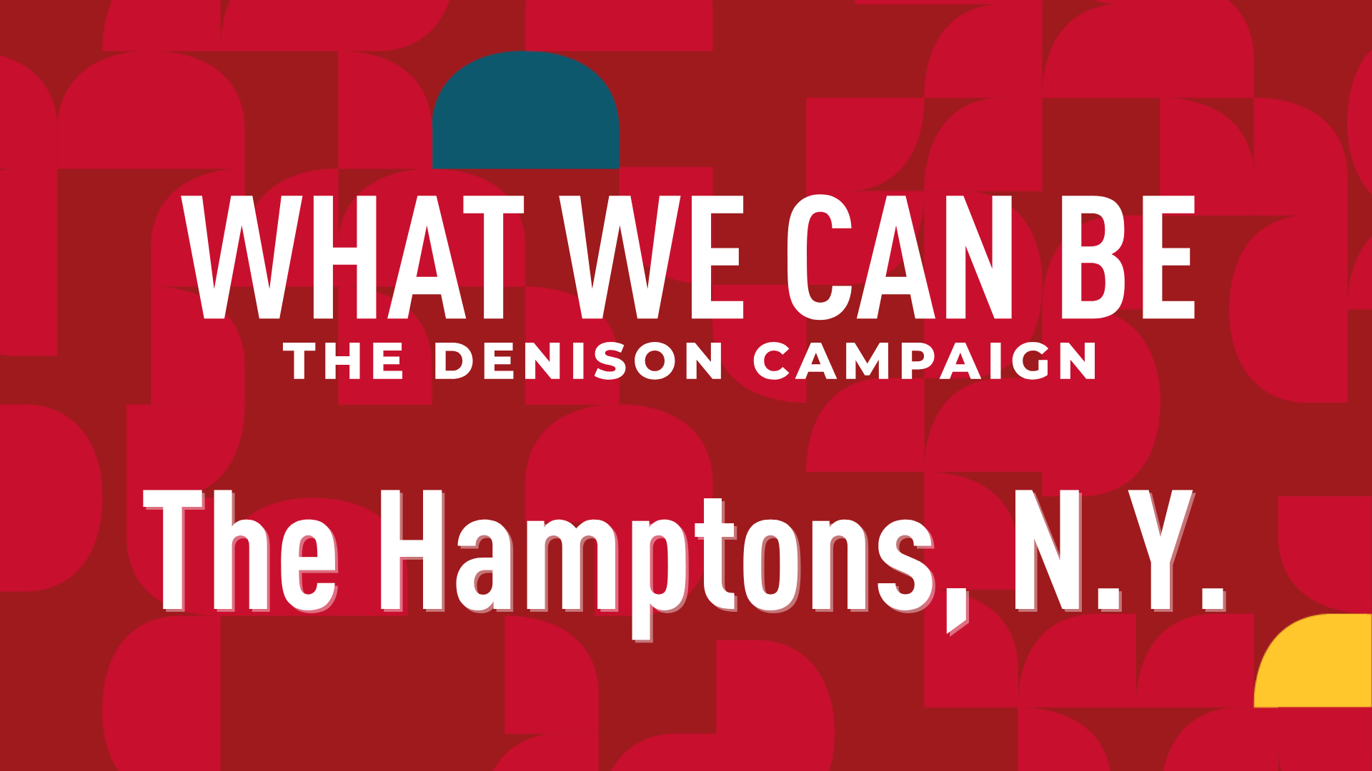Denison in The Hamptons | Tuesday, July 28, 2026 at 6:00 PM EDT