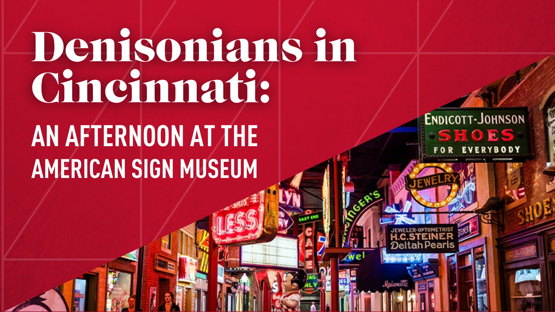 Denisonians in Cincinnati: An Afternoon at the American Sign Museum | Saturday, September 26, 2026 at 3:00 PM EDT