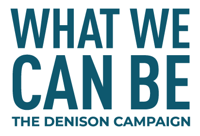 What We Can Be - The Denison Campaign What We Can Be - The Denison Campaign
