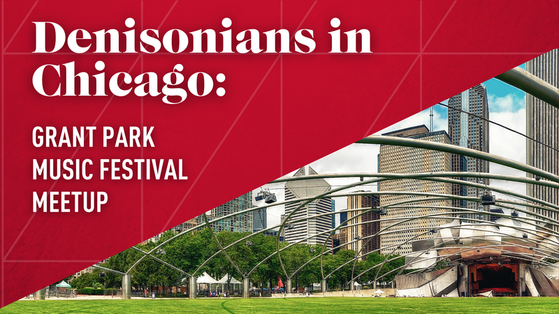 Denisonians in Chicago: Grant Park Music Festival Meetup | Wednesday, June 10, 2026 at 7:30 PM EDT